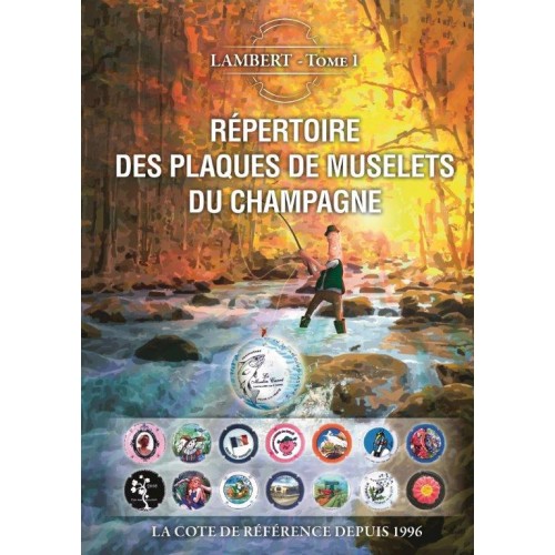 14e répertoire des plaques de muselets du champagne - Tome 1 - 2018 (LAMBERT)