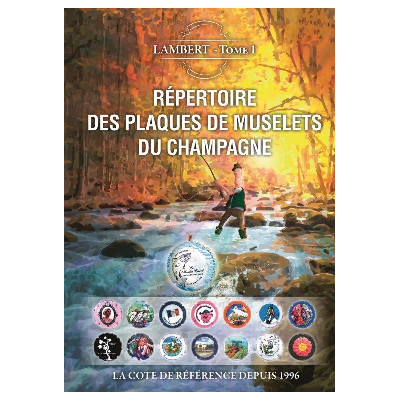 14e répertoire des plaques de muselets du champagne - Tome 1 - 2018 (LAMBERT)