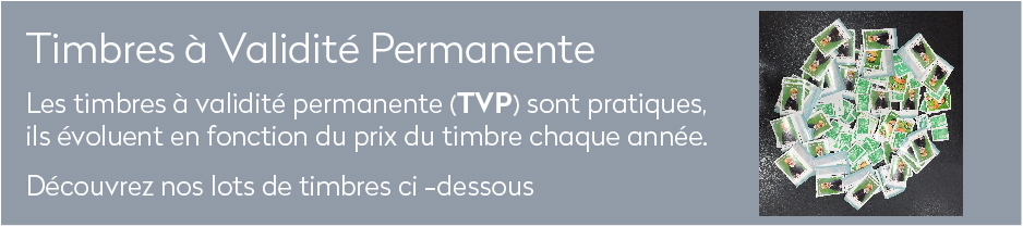 Les timbres à validité permanente (TVP) sont pratiques,  ils évoluent en fonction du prix du timbre chaque année.